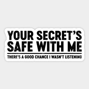 Your Secret's Safe With Me (Black) Funny Sticker